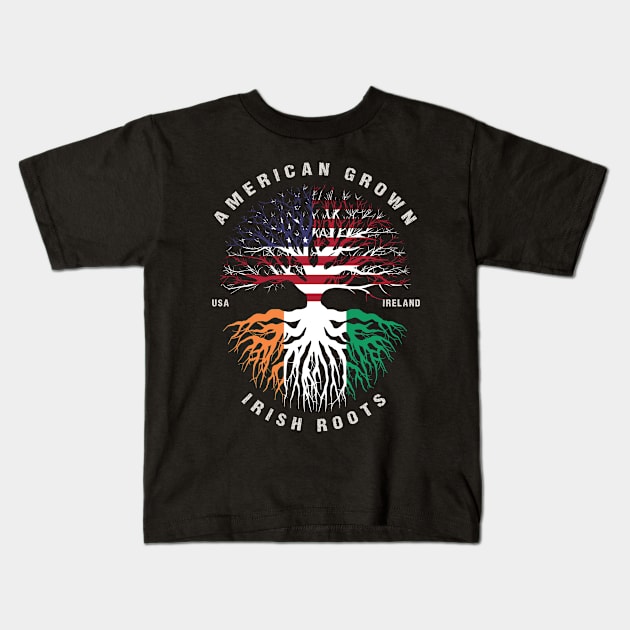 American Grown Irish Roots Ireland Flag - Patricks Day Kids T-Shirt by heart teeshirt